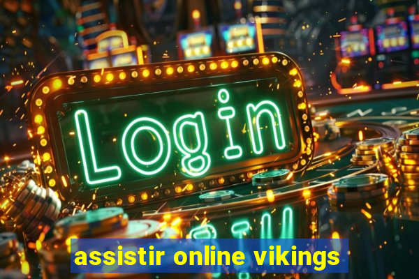 assistir online vikings